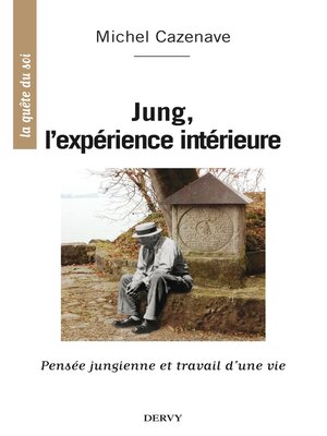 cover image of Jung, l'expérience intérieure--Pensée jungienne et travail d'une vie